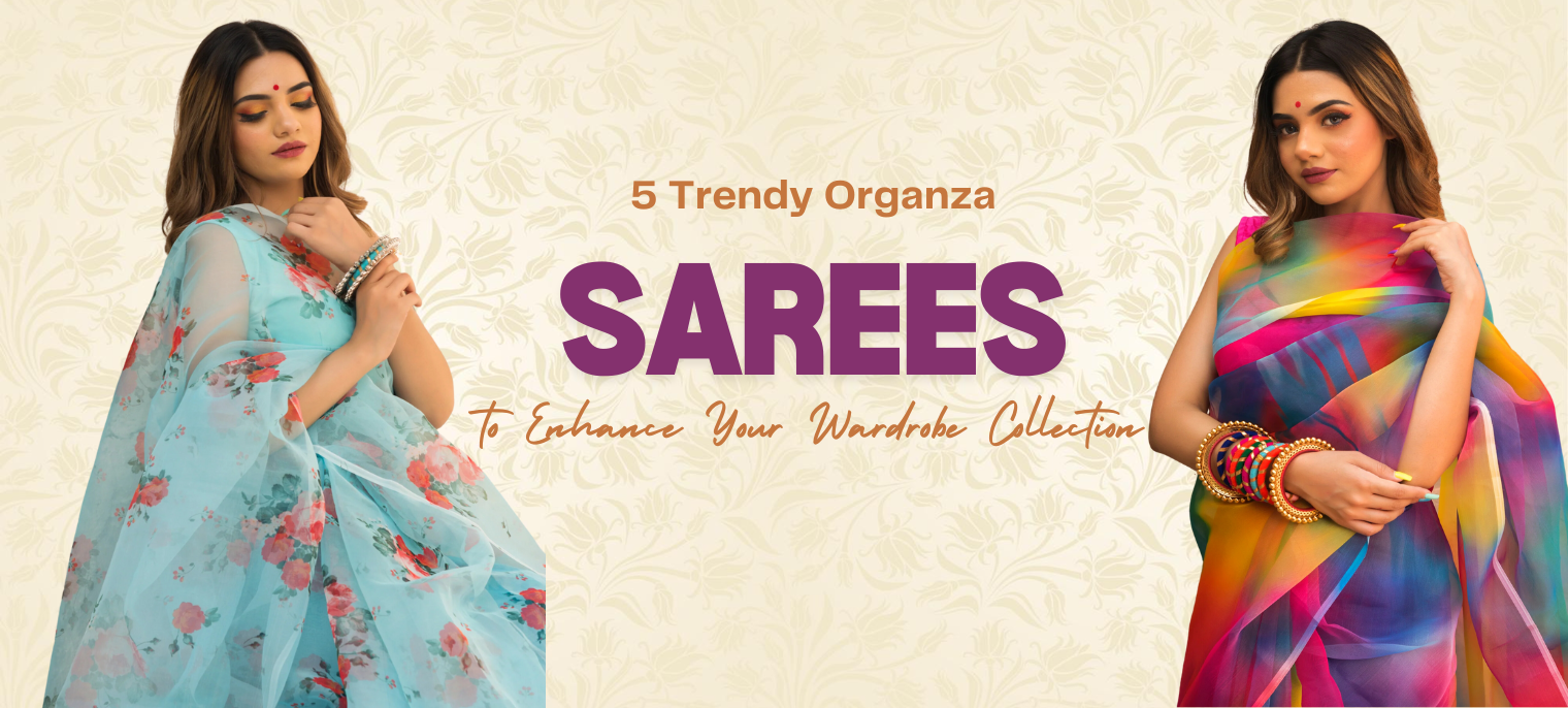 Trendy Organza Sarees